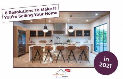 8 Resolutions to Make If You’re Selling Your Home in 2021